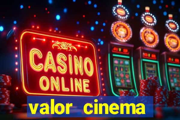 valor cinema shopping paralela